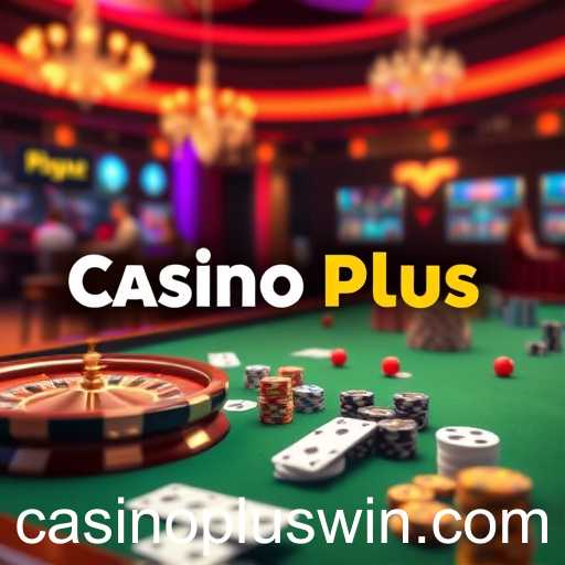 The Evolution of Casino Plus in the Digital Era